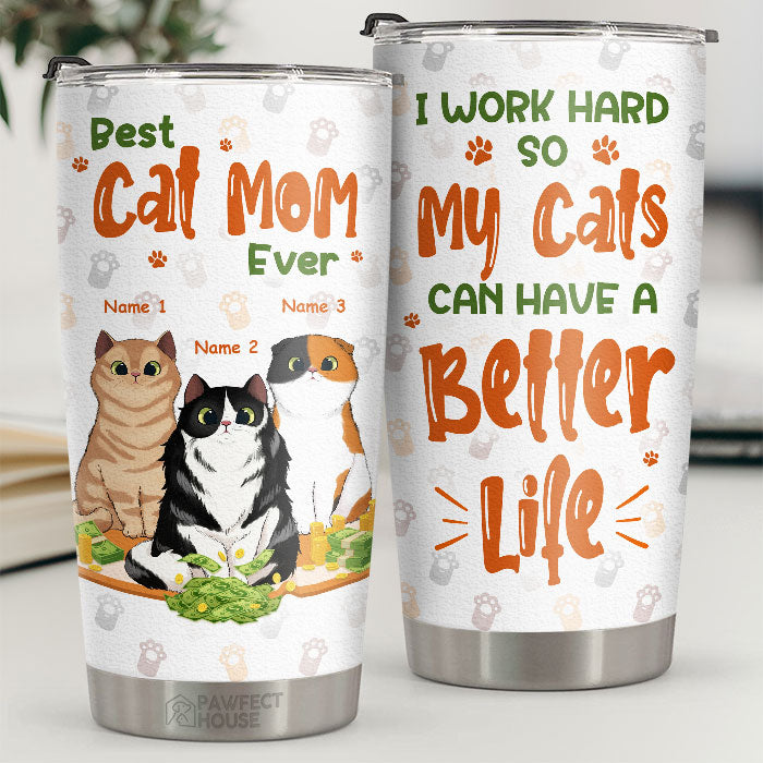 Je travaille dur pour que mes chats aient une vie meilleure - Gobelet personnalisé - Cadeau pour les amoureux des chats, propriétaires de chats, cadeau pour chat, cadeau pour les amoureux des animaux
