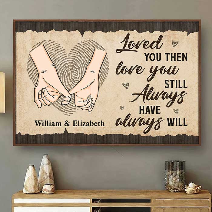 Je t'ai aimé à l'époque, je t'aime toujours - Affiche horizontale personnalisée - Cadeau pour couples, mari et femme