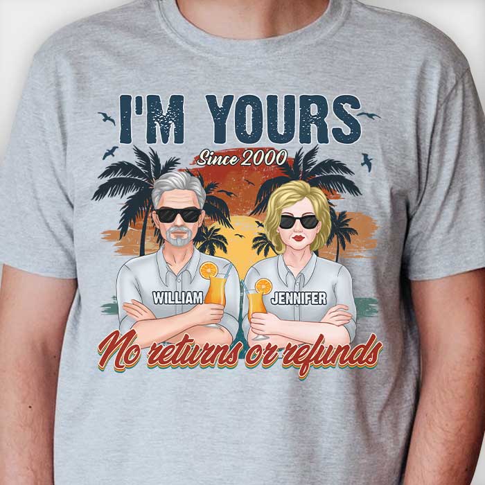 Je suis à toi et aucun retour ni remboursement - T-shirt unisexe personnalisé, sweat à capuche, sweat-shirt - Cadeau pour couple, mari, femme, anniversaire, fiançailles, mariage, cadeau de mariage