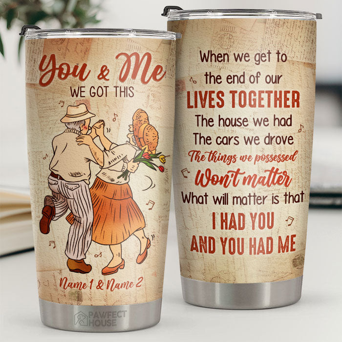Quand nous arriverons à la fin de notre vie ensemble - Gobelet personnalisé - Cadeau pour couple, mari et femme, anniversaire, fiançailles, mariage, cadeau de mariage