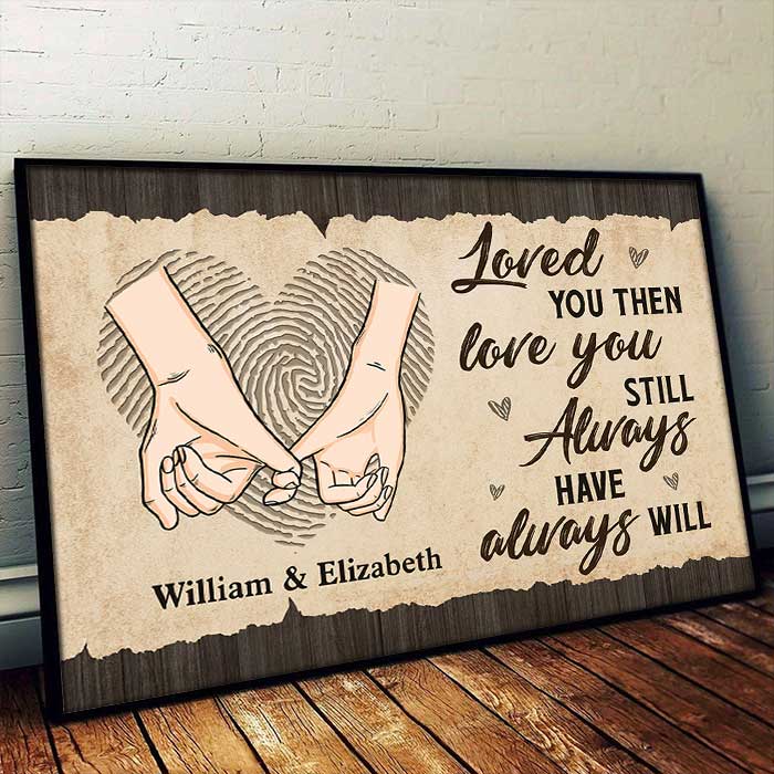 Je t'ai aimé à l'époque, je t'aime toujours - Affiche horizontale personnalisée - Cadeau pour couples, mari et femme