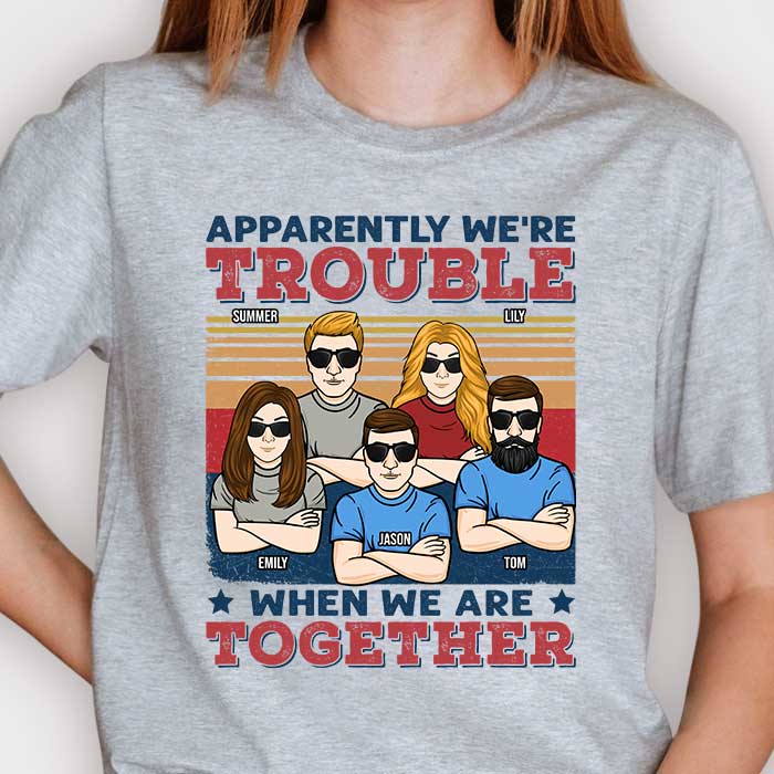 Nous sommes des problèmes quand nous sommes ensemble - T-shirt unisexe personnalisé - Cadeau pour meilleure amie