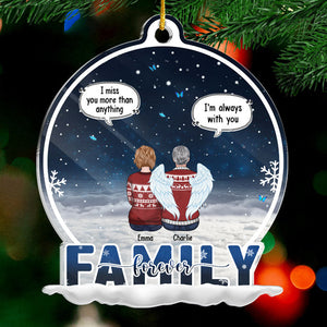 Tu me manques plus que tout - Je suis toujours avec toi - Ornement commémoratif personnalisé - En forme de boule à neige en acrylique - Cadeau de condoléances, cadeau de Noël pour les membres de la famille