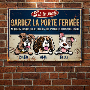 Gardez La Porte Fermée - Plaque De Porte Humoristique De Chien En Métal À Personnaliser - Funny Personalized Dog Metal Sign French.