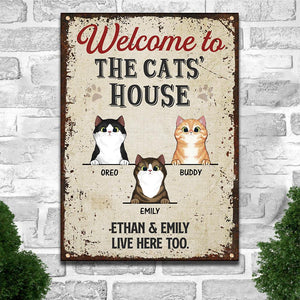 Welcome To The Cats' House - Funny Personalized Cat Metal Sign.