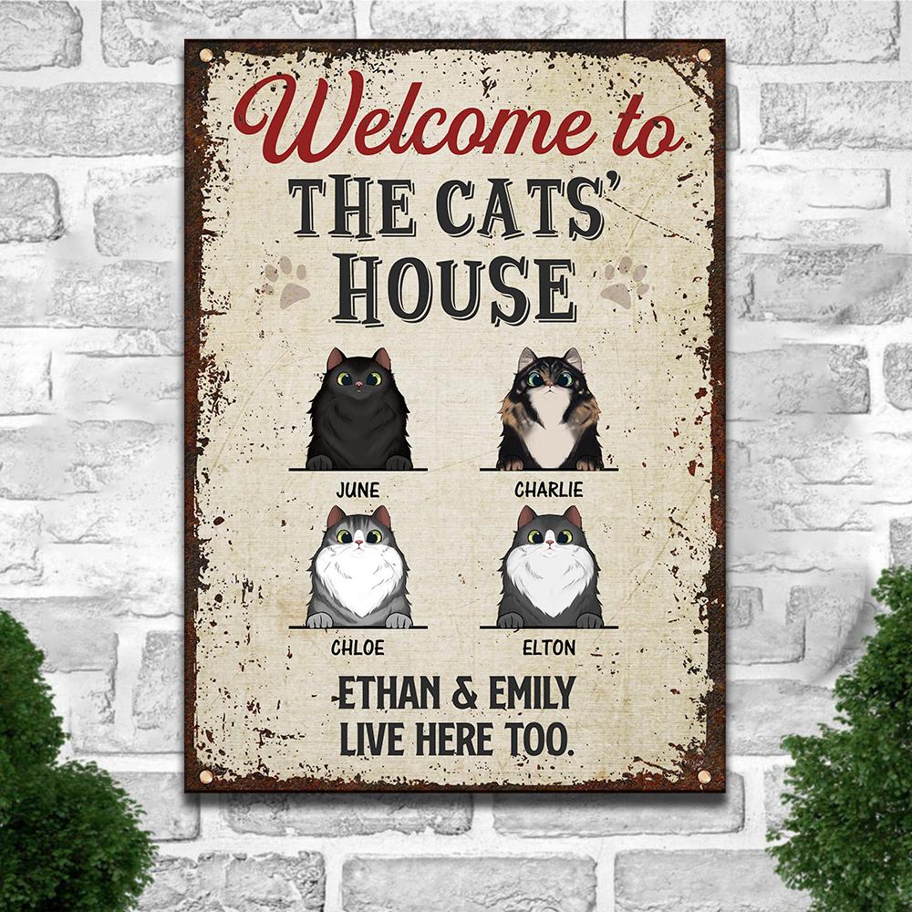 Welcome To The Cats' House - Funny Personalized Cat Metal Sign.