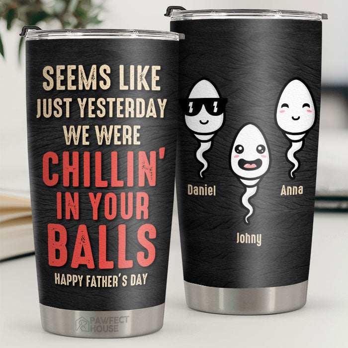 Nous étions en train de nous détendre dans vos boules - Gobelet personnalisé - Cadeau pour papa, cadeau pour la fête des pères