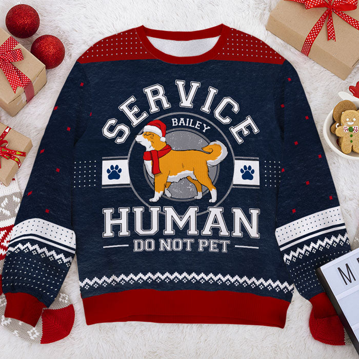 Service Human Do Not Pet - Sweat-shirt de Noël unisexe personnalisé et moche, en laine, imprimé intégral - Cadeau pour les amoureux des chiens, des animaux, de Noël