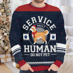 Service Human Do Not Pet - Sweat-shirt de Noël unisexe personnalisé et moche, en laine, imprimé intégral - Cadeau pour les amoureux des chiens, des animaux, de Noël