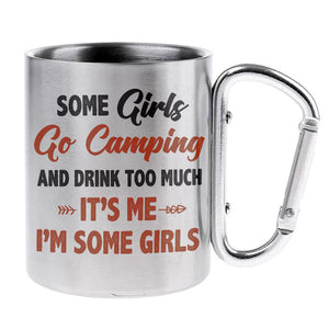 Certaines filles font du camping et boivent trop – Mug de camping personnalisé avec mousqueton – Cadeau pour les amateurs de camping
