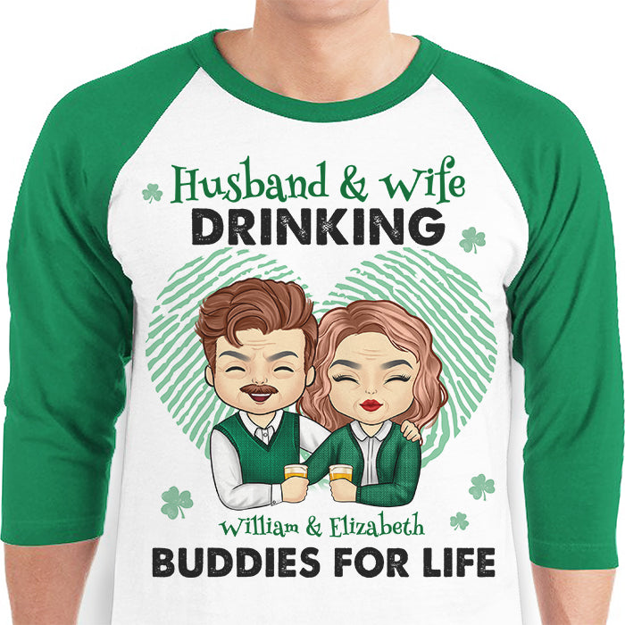 We're Drinking Buddies For Life - Gift For Couples, Husband Wife, Personalized St. Patrick's Day Unisex Raglan Shirt.