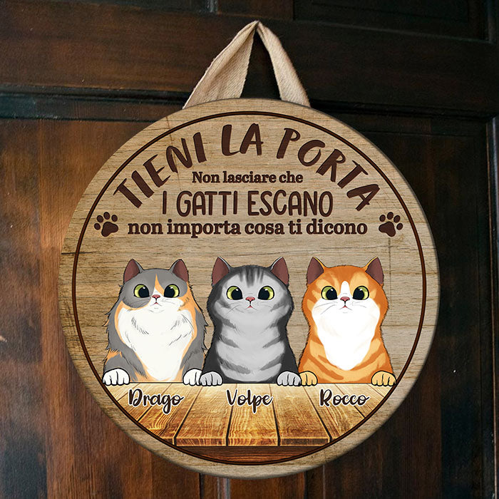 Tieni La Porta Chiusa - Divertente Cartello Personalizzato Per La Porta Del Gatto, Funny Personalized Cat Door Sign Italian.