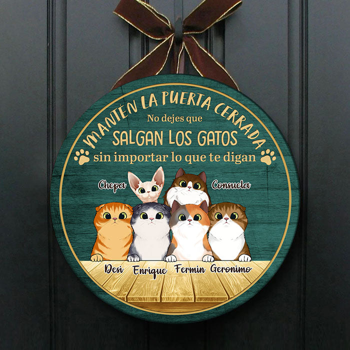 Mantén La Puerta Cerrada - Letrero de puerta de gato personalizado y divertido, Funny Personalized Cat Door Sign Spanish.