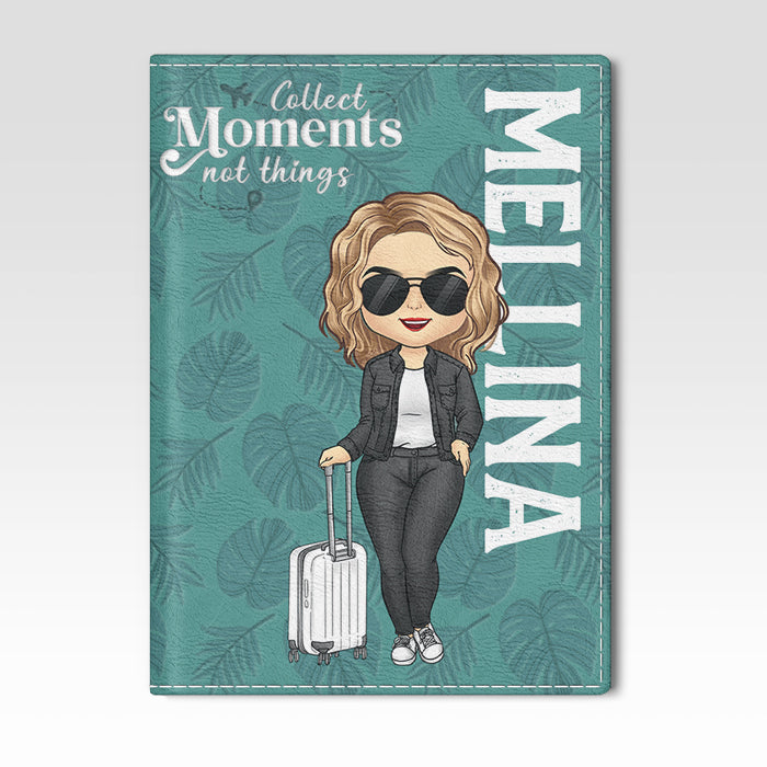 Collectionnez des moments, pas des objets - Étui de passeport personnalisé, cadeau pour les amoureux du voyage