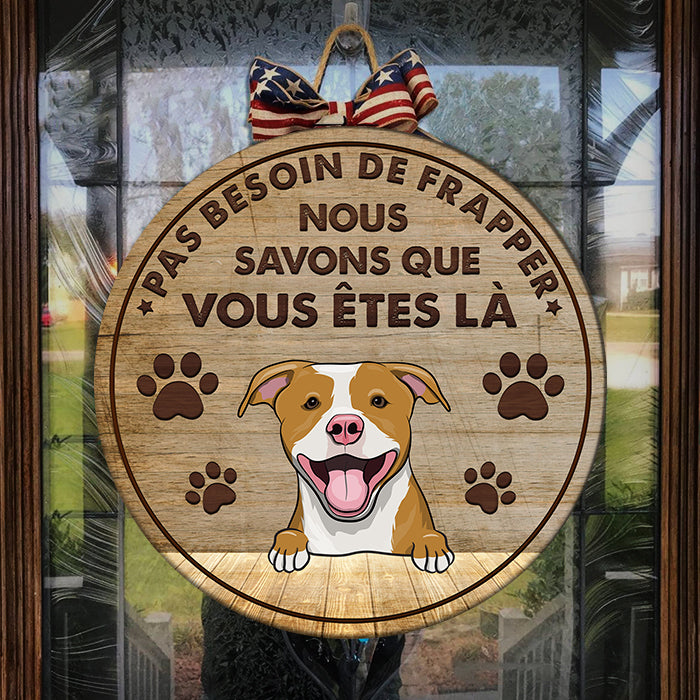 Le Chien Sait Que Vous Êtes Ici – Plaque De Porte Humoristique De Chien À Personnaliser, Funny Personalized Dog Door Sign French.