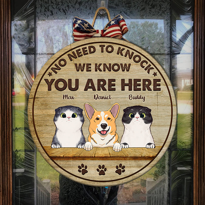 No Need To Knock, We Know You Here - Funny Personalized Pets Door Sign.