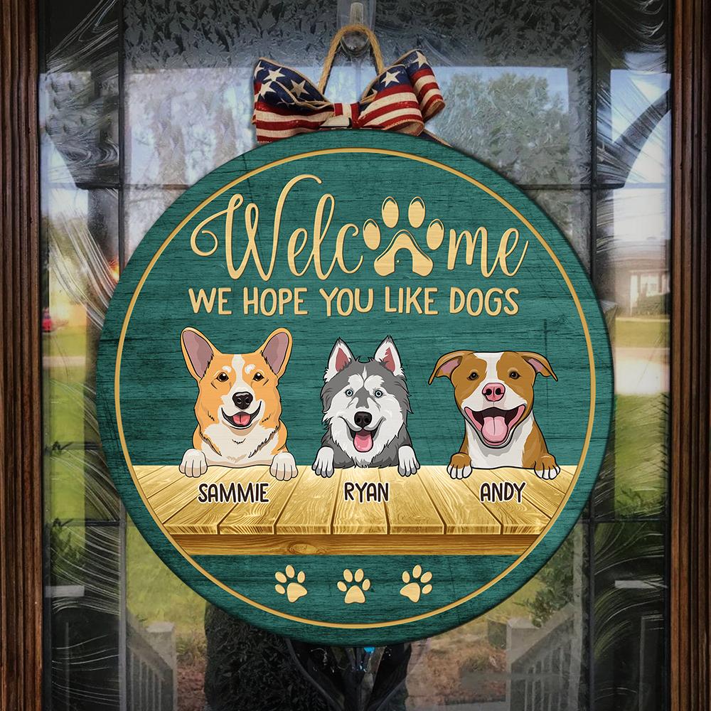 Welcome Hope You Like Peeking Dogs - Funny Personalized Dog Door Sign.
