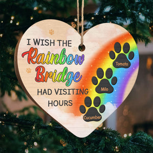 J'aimerais que le pont arc-en-ciel ait des heures de visite - Décoration de Noël en bois personnalisée en forme de cœur - Cadeau commémoratif, cadeau de condoléances, cadeau de Noël