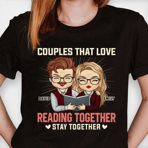 Couples That Love Reading Together - Gift For Couples, Husband Wife - Personalized T-shirt, Hoodie.