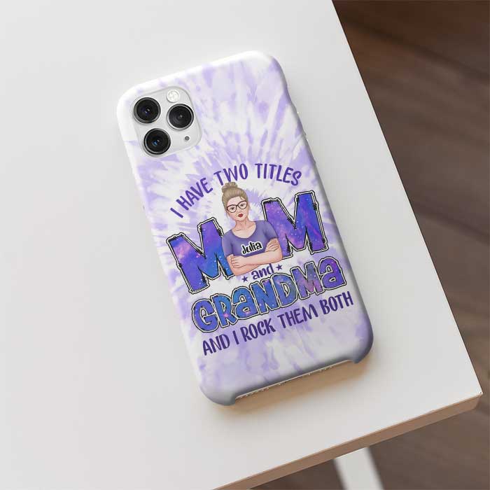 J'ai deux titres : maman, grand-mère et je les porte tous les deux - Cadeau pour maman, grand-mère - Coque de téléphone personnalisée