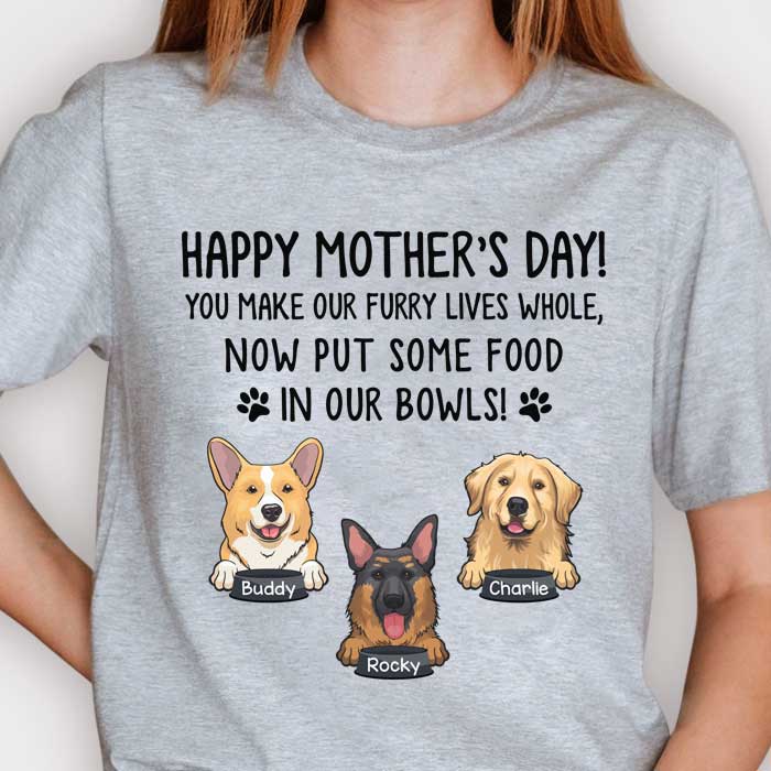 Happy Mother's Day, Put Some Food In My Bowl - Gift For Mother's Day, Personalized Unisex T-shirt, Hoodie.