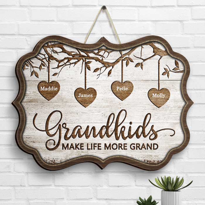 Grandkids Make Life More Grand - Gift For Grandma, Personalized Shaped Wood Sign.