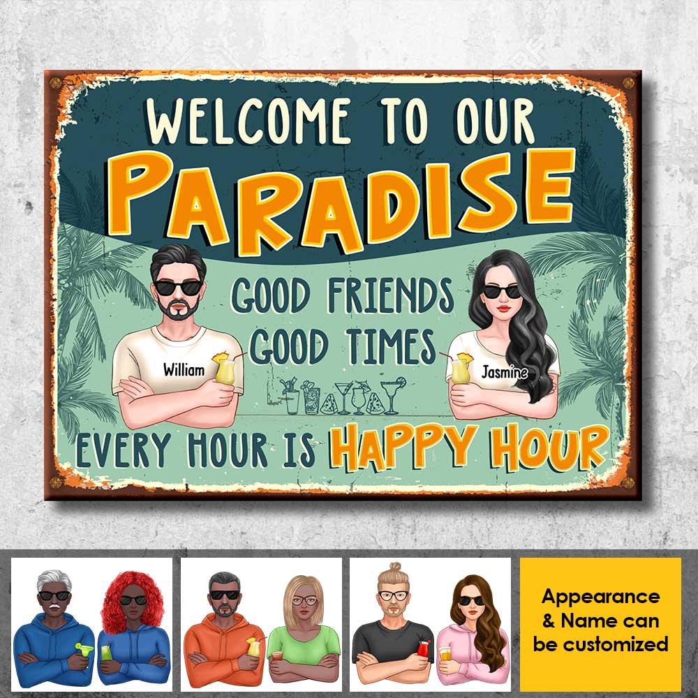 Bienvenue dans notre paradis, il y a de bons amis et de bons moments ici, et chaque heure est un happy hour - Cadeau pour couples, mari et femme, plaque en métal personnalisée