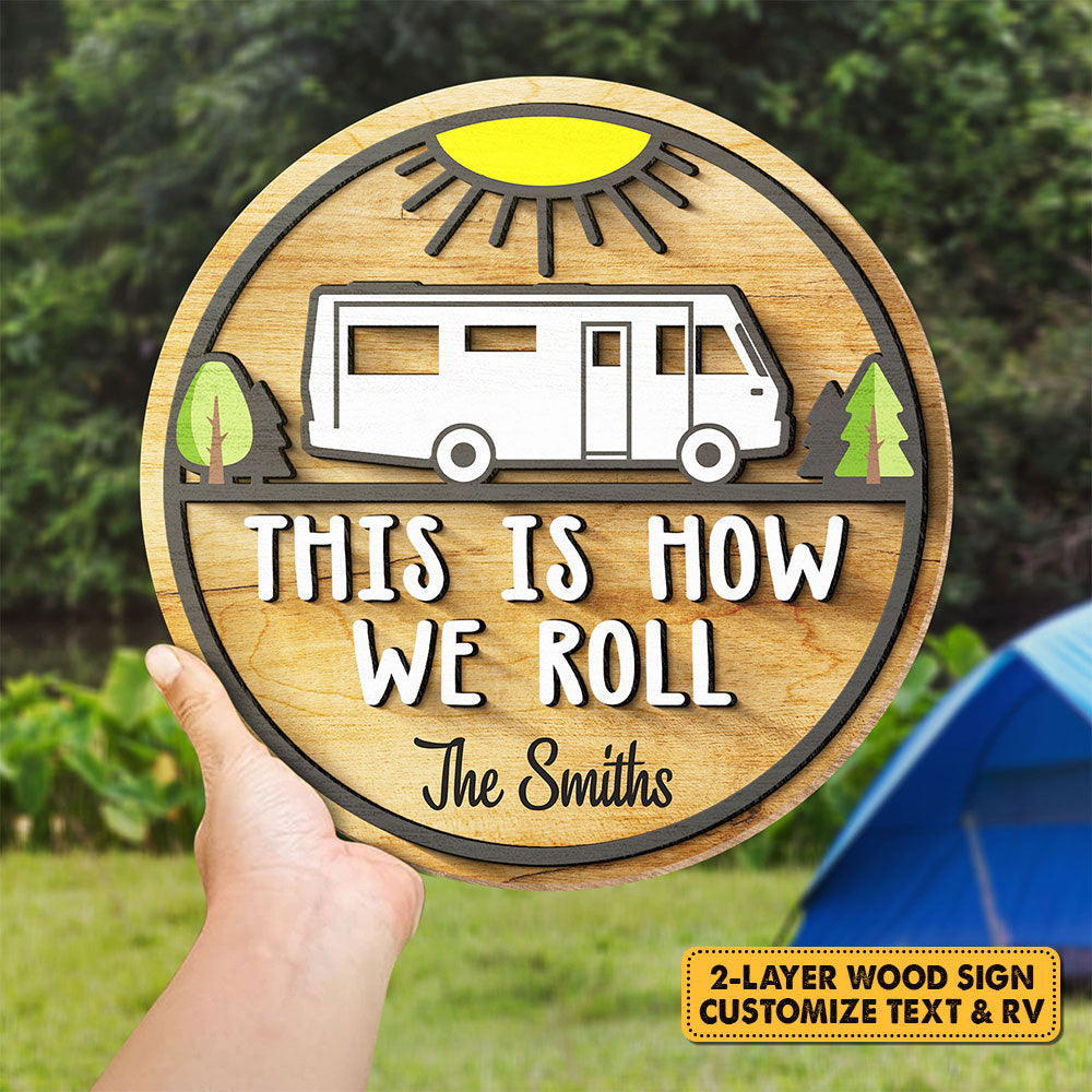 C'est comme ça qu'on roule - Panneau en bois personnalisé, panneau à 2 couches - Cadeau pour les amateurs de camping