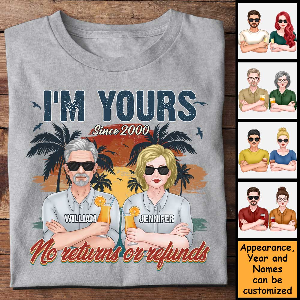 Je suis à toi et aucun retour ni remboursement - T-shirt unisexe personnalisé, sweat à capuche, sweat-shirt - Cadeau pour couple, mari, femme, anniversaire, fiançailles, mariage, cadeau de mariage