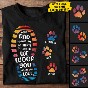 Forget Father's Day We Woof You Every Day Paw Prints - Gift for Dad and Pet Lovers, Personalized Unisex T-Shirt.