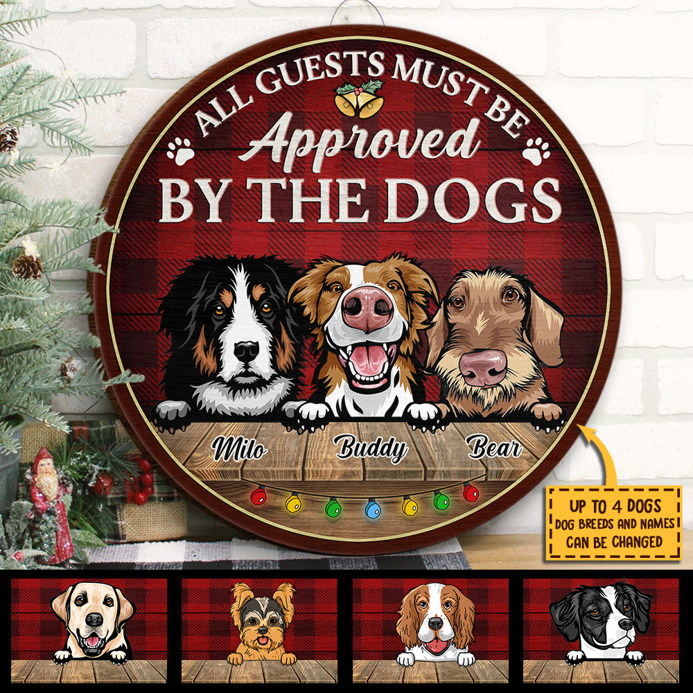 All Guest Must Be Approved By The Dogs - X-Mas Version - Funny Personalized Dog Door Sign.
