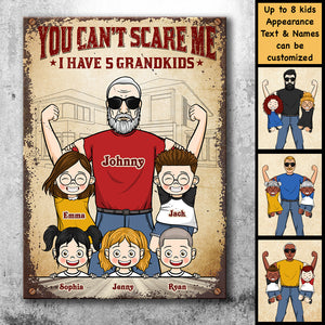 Tu ne peux pas me faire peur, j'ai mes petits-enfants - Cadeau pour papa, grand-père - Plaque en métal personnalisée
