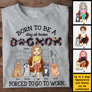 Née pour être une maman de chien au foyer - Cadeau pour maman de chien, t-shirt unisexe personnalisé, sweat à capuche