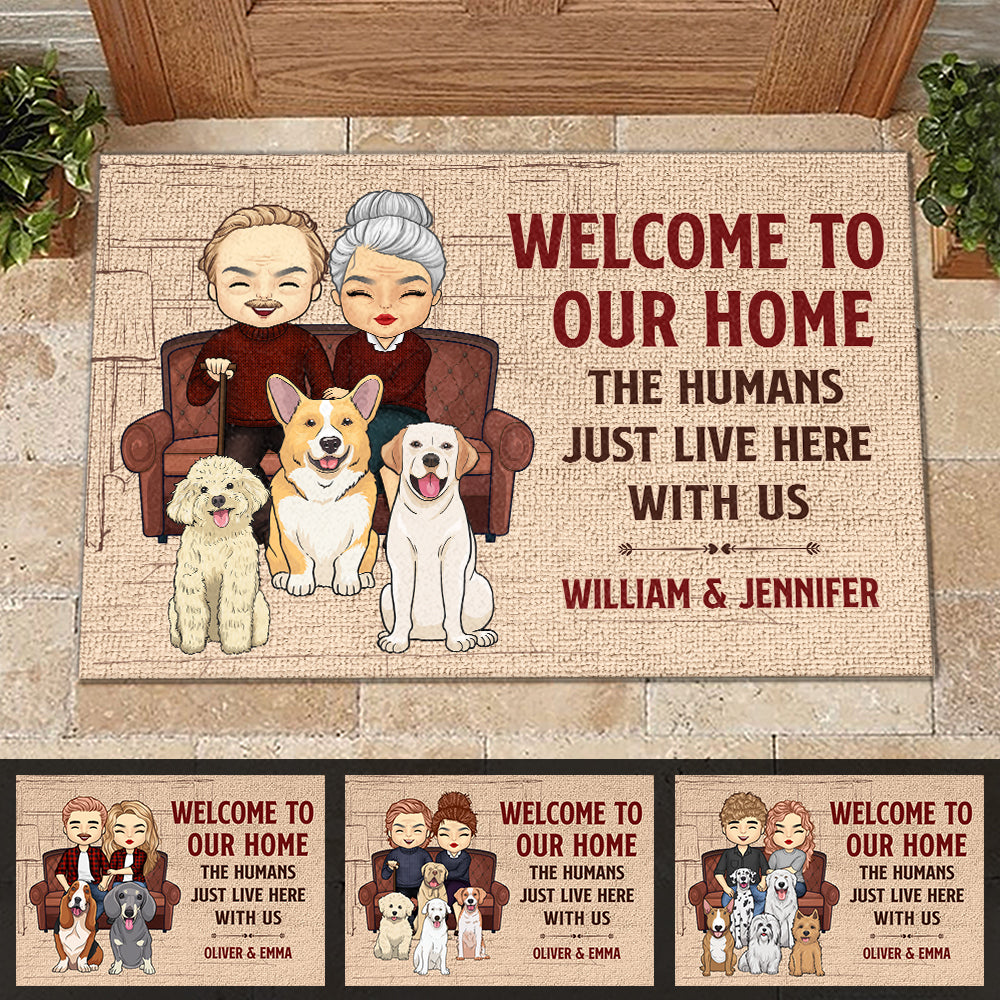 Welcome To Our Home, The Humans Just Live Here - Personalized Decorative Mat.
