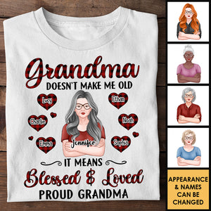 Grand-mère ne me fait pas vieillir, cela signifie bénie et aimée, fière grand-mère - Cadeau pour maman, grand-mère - T-shirt unisexe personnalisé, sweat à capuche