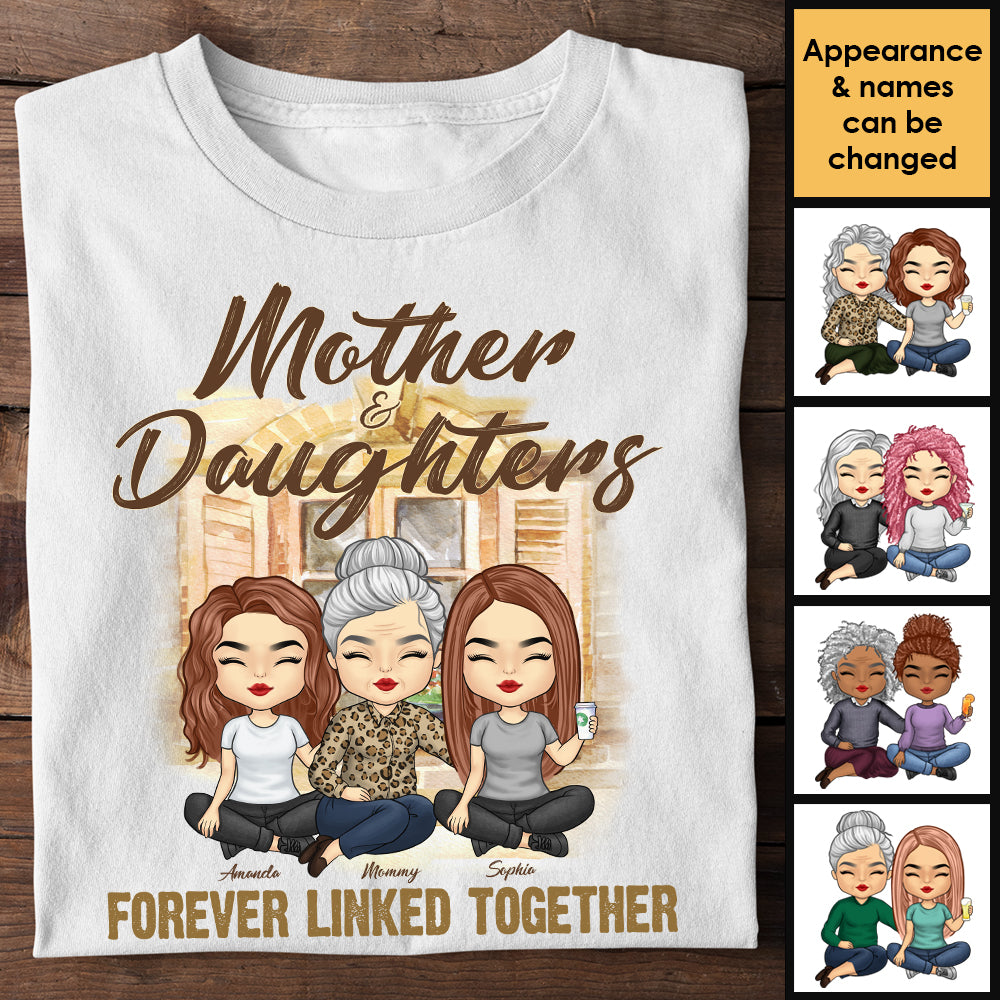 Mother & Daughters Forever Linked Together - Gift For Mom, Personalized Unisex T-shirt, Hoodie.