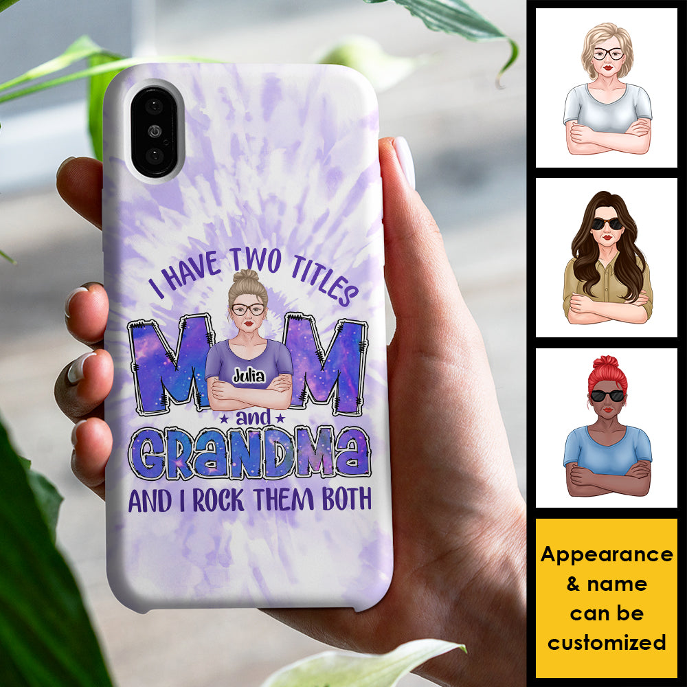 J'ai deux titres : maman, grand-mère et je les porte tous les deux - Cadeau pour maman, grand-mère - Coque de téléphone personnalisée