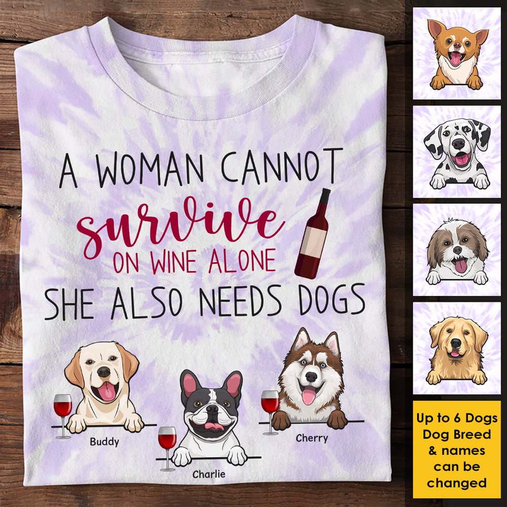 Une femme ne peut pas survivre uniquement avec du vin, elle a aussi besoin de chiens - Cadeau pour maman chien, T-shirt unisexe personnalisé imprimé sur toute la surface
