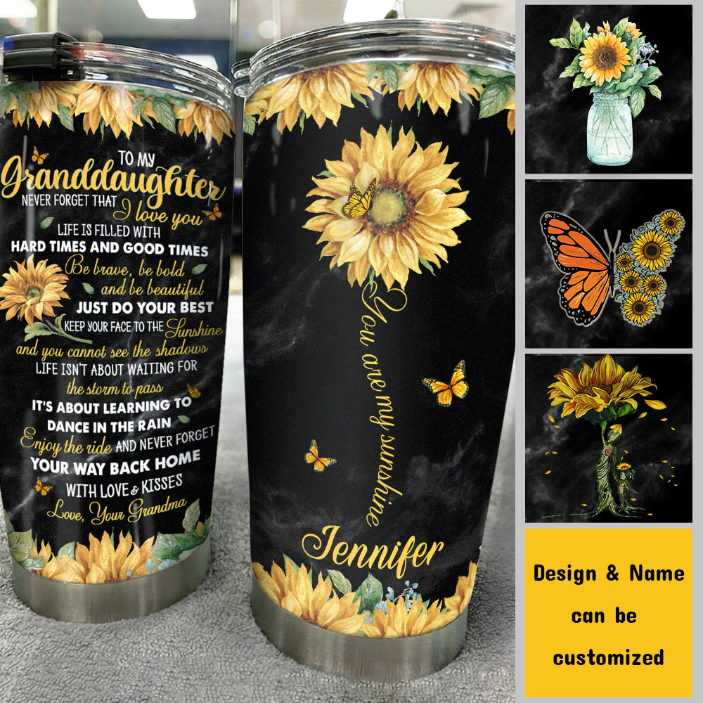 To My Granddaughter You Are My Sunshine - Gift For Granddaughter, Personalized Tumbler