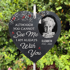 Photo personnalisée Je suis toujours là avec toi - Mémorial personnalisé Ardoise de jardin commémorative et crochet - Cadeau de condoléances, cadeau pour les membres de la famille