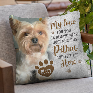 Oreiller photo personnalisé « Câlinez cet oreiller et sentez-moi ici » - Oreiller personnalisé commémoratif - Cadeau de condoléances, cadeau pour les propriétaires d'animaux de compagnie, les amoureux des animaux
