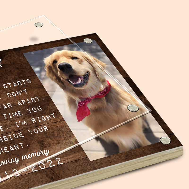 I'm Always Inside Your Heart - Memorial Personalized Custom Acrylic Magnetic Photo Frame - Sympathy Gift, Gift For Pet Owners, Pet Lovers