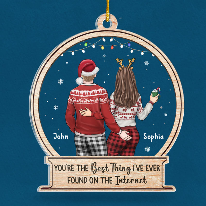 Tu es la meilleure chose sur Internet - Ornement personnalisé pour couple - Boule à neige en acrylique - Cadeau de Noël pour mari et femme, anniversaire