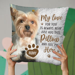 Oreiller photo personnalisé « Câlinez cet oreiller et sentez-moi ici » - Oreiller personnalisé commémoratif - Cadeau de condoléances, cadeau pour les propriétaires d'animaux de compagnie, les amoureux des animaux
