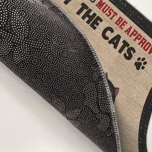 Vous devez être approuvé par les chats - Tapis décoratif personnalisé pour chat - Cadeau pour les propriétaires d'animaux et les amoureux des animaux