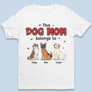 Cette superbe maman chien appartient à - T-shirt unisexe personnalisé, sweat à capuche, sweat-shirt - Cadeau pour propriétaires d'animaux et amoureux des animaux