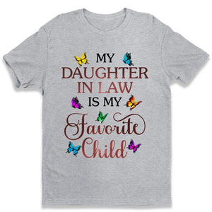Ma belle-fille est mon enfant préférée - T-shirt unisexe, sweat à capuche, sweat-shirt - Cadeau de fête des mères, d'anniversaire pour maman