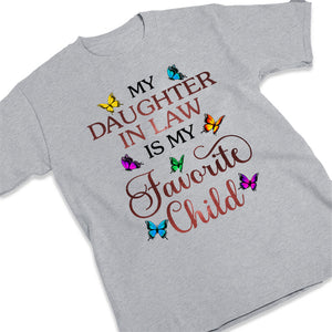 Ma belle-fille est mon enfant préférée - T-shirt unisexe, sweat à capuche, sweat-shirt - Cadeau de fête des mères, d'anniversaire pour maman