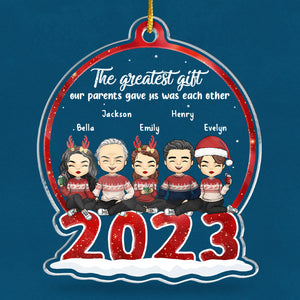 Le plus beau cadeau de notre vie - Décoration personnalisée pour la famille - Boule à neige en acrylique - Cadeau de Noël pour les membres de la famille, les meilleurs amis, les meilleures amies et les sœurs