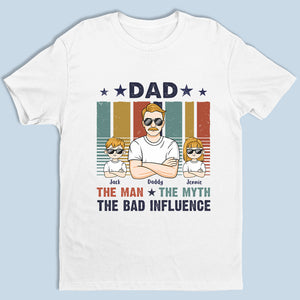 Je suis la mauvaise influence - T-shirt unisexe personnalisé, sweat à capuche, sweat-shirt - Cadeau de fête des pères, d'anniversaire pour papa